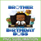 CT04092351-Brother of the birthday boss png.png