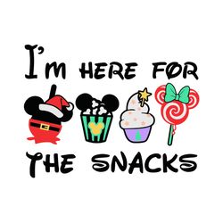 i'm here for the snack svg, disney christmas svg, mickey snacks svg, baby mom svg, preggers svg, digital download