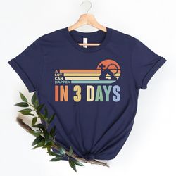 a lot can happen in 3 days shirt , he is risen easter shirt , christian easter shirt , easter is for jesus shirt  ,easte