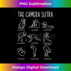 Funny Camera Sutra Photographer Photography Gift Men Women Long Sleeve - Vibrant Sublimation Digital Download - Challenge Creative Boundaries