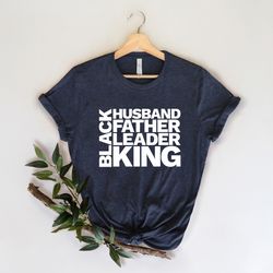 black husband father leader king shirt , trendy fathers day shirt , dad birthday gift, tshirt for fathers day, cute shi