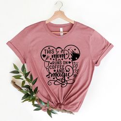 caffeine mom shirt this mom runs on caffeine and magic shirt , funny gift, coffee lover cute ladies shirt , inspiration