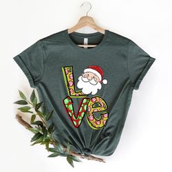 christmas love shirt , santa shirt , santa love shirt , christmas shirt , christmas family matching shirt , merry christ
