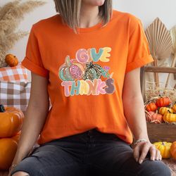 colorful give thanks shirt , pumpkin thanksgiving tee, cozy fall shirt , family thanksgiving gift, fall lover tshirt , c