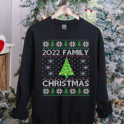 2022 family christmas shirts, group christmas party, ugly christmas sweatshirt, matching christmas shirt, group ugly chr