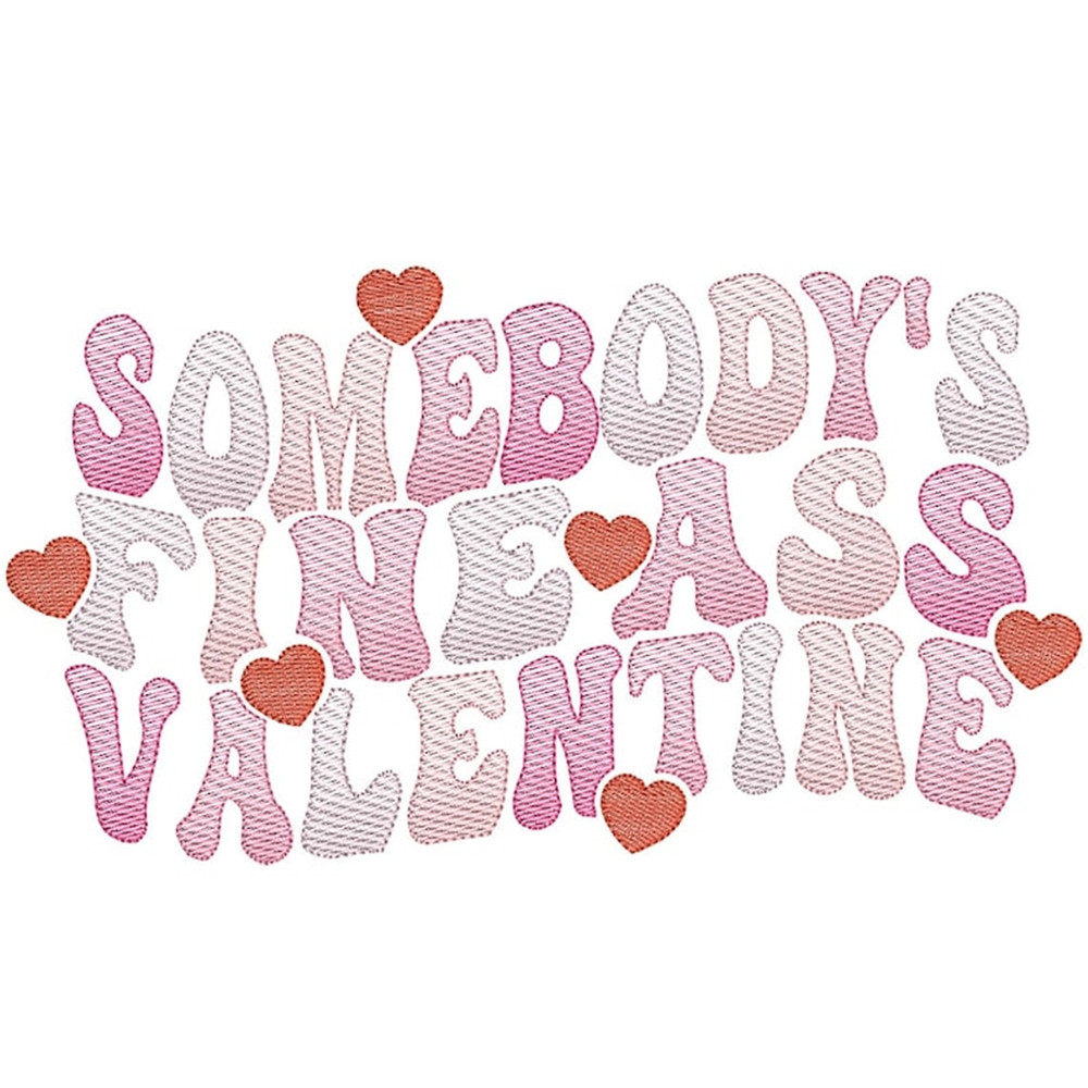 MR-2511202391944-somebodys-fine-ass-valentine-embroidery-designs-funny-image-1.jpg