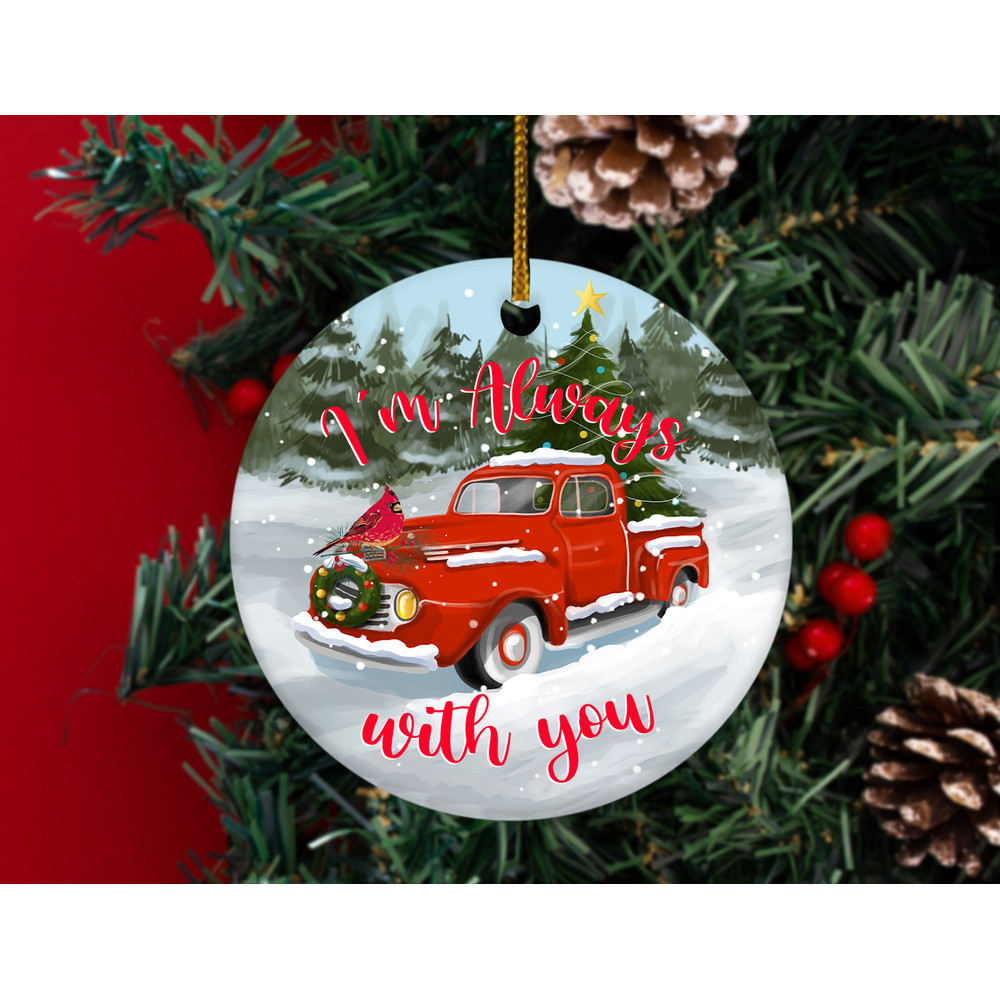 Memorial I'm Always With you Ornament,Custom Memorial Ornament,Red Truck Christmas Ornament,Christmas Gift, HAOF10 - 2.jpg