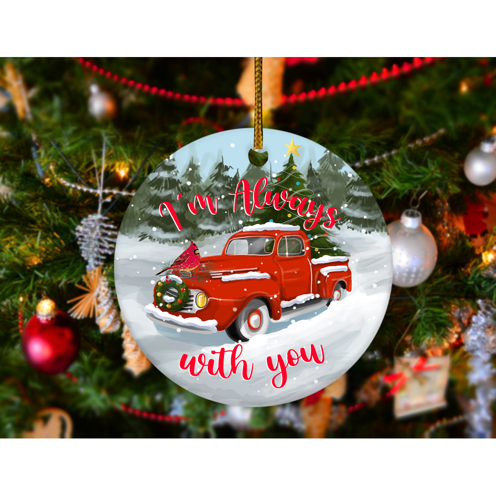 Memorial I'm Always With you Ornament,Custom Memorial Ornament,Red Truck Christmas Ornament,Christmas Gift, HAOF10 - 3.jpg