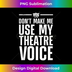 Funny Theatre For Men Women Musical Theatre Theater Actor - Minimalist Sublimation Digital File - Elevate Your Style with Intricate Details