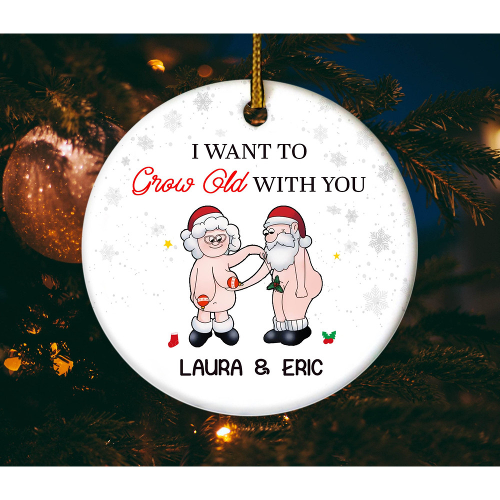 Personalized I Want To Grow Old With You Ornament,Gift For Wife Husband,Parents Anniversary,Naughty Grandma Grandpa,Old Couple, H-18112220 - 1.jpg