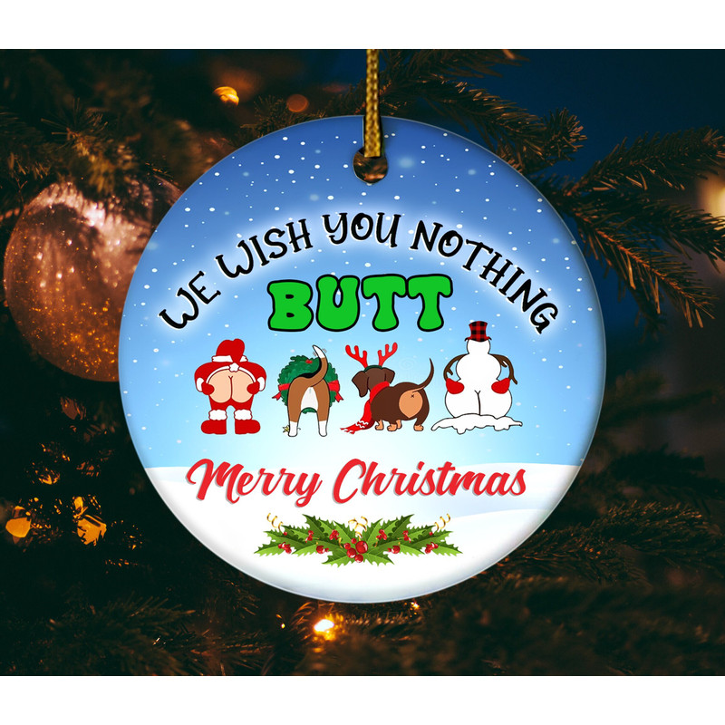 Wish You Nothing Butt Merry Christmas Ornament,Santa Claus Butt Ornament,Funny Christmas,Naughty Santa Ornament,Santa Gag Gift, H-18112214 - 1.jpg