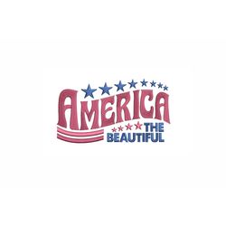 America the Beautiful Machine Embroidery Design. 4 Sizes. 4th Of July Embroidery Design
