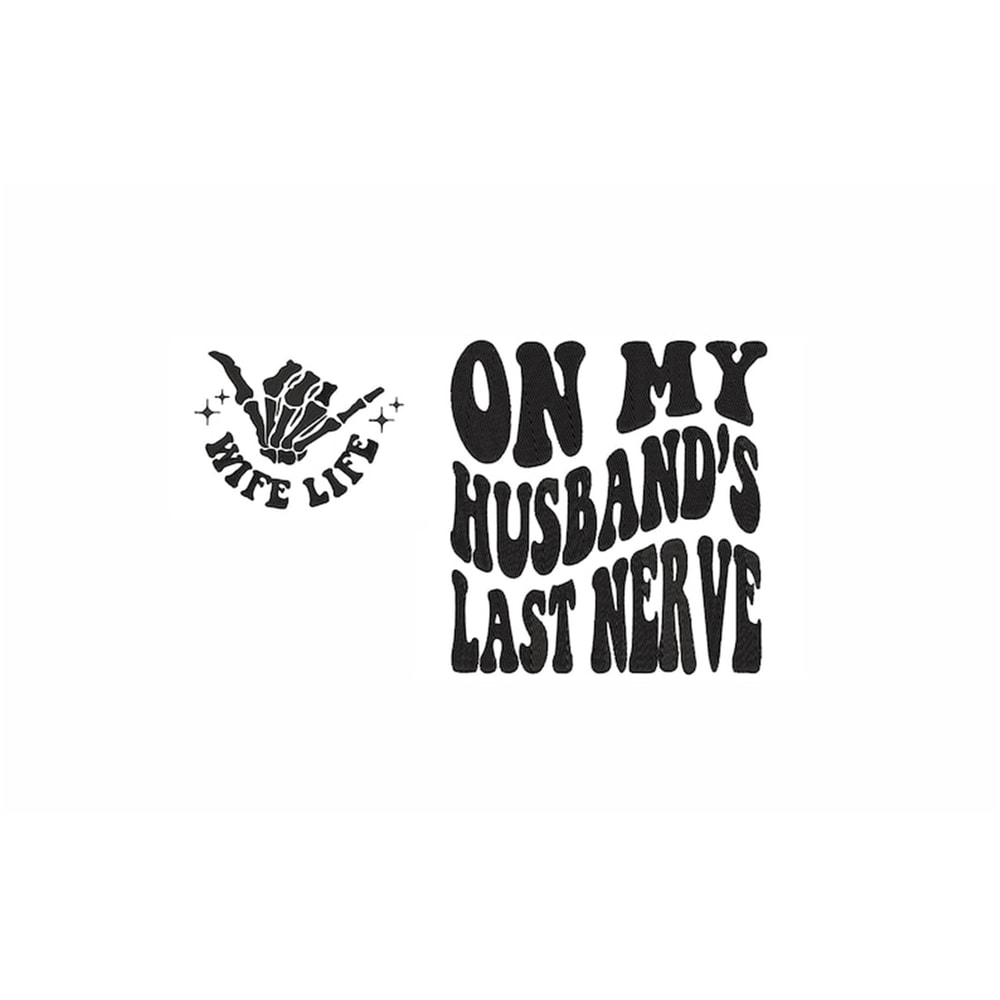 MR-25112023105812-on-my-husbands-last-nerve-machine-embroidery-design-4-image-1.jpg