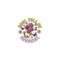 soul full of sunshine machine embroidery design. 3 sizes. summer flowers embroidery design