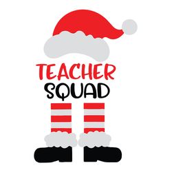 Teacher Squad Svg, Santa Svg, Teacher Christmas Shirt Svg, Santa Shirt Svg, Santa Hat and Boots Svg, Digital Download