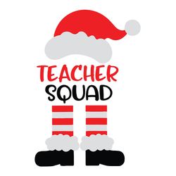 teacher squad svg, santa svg, teacher christmas shirt svg, santa shirt svg, santa hat and boots svg, digital download