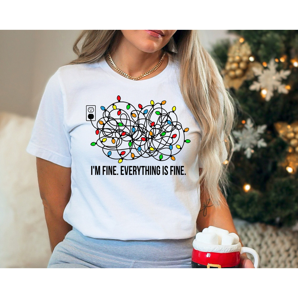 I'm Fine Everything Is Fine Shirt, Christmas Shirt, Shirts Women, Christmas Shirt Women, Christmas Lights Shirt, Mental Health Shirt.jpg