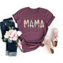mama floral shirt for mothers day gift, floral mom shirt, mommy tshirt, flower mama tshirt, gift for mom, happy mothers
