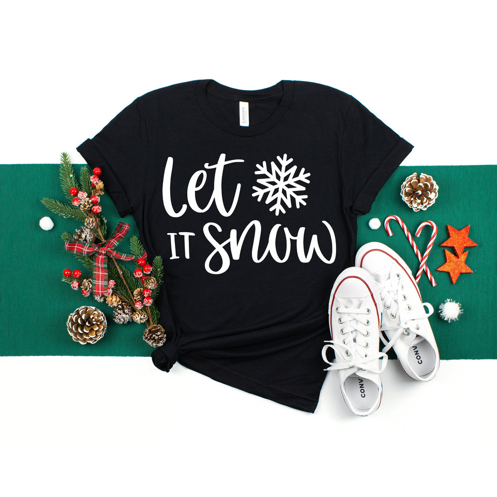 Let It Snow T-shirt, Let It Snow Shirt, Christmas shirt, Winter shirt, Holiday Shirt, Christmas  Shirt, Women's Christmas Shirt.jpg