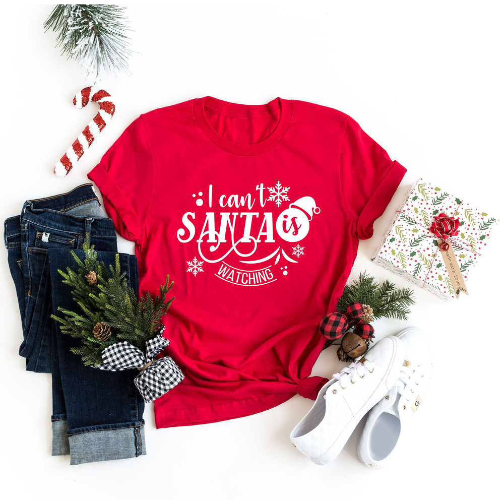 I Can't Santa is Watching Shirt,Funny Christmas Shirts,Coworker Christmas Gift,Christmas Party Shirt,Customized Party Shirts,Couples Gift..jpg