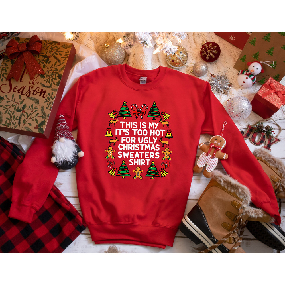This Is My It's Too Hot For Ugly Christmas Sweaters Shirt, Christmas Shirt, Ugly Christmas Sweater, Merry Christmas, Christmas Gift.jpg