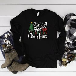 christmas shirts, just a girl who loves christmas shirt, christmas tree, christmas tshirt, holiday shirt, christmas shir