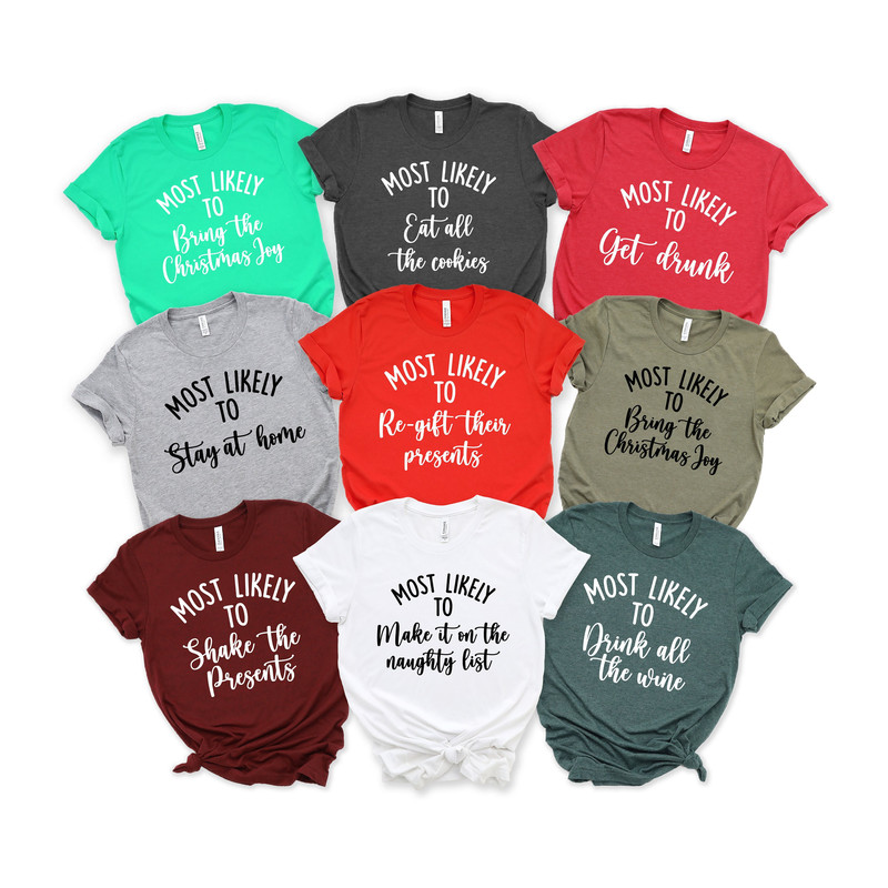 Christmas Shirt - Family Christmas Shirt - Matching Christmas Shirt - Most Likely to - Funny Christmas Party - Custom Shirt - Group Shirts.jpg