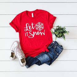 let it snow shirt - christmas shirt - christmas gift - gift for her - let it snow hoodie - christmas sweatshirt - christ