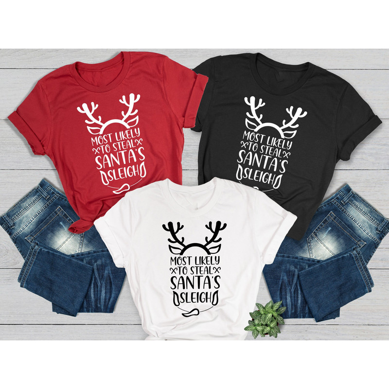 Most Likely to Steal Santa's Sleigh Shirt, Family Christmas Shirts, Christmas Party Tee, Funny Christmas Gifts, Christmas Vibes Sweatshirt 1.jpg