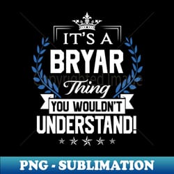 bryar bryar things name 2 - instant png sublimation download - bold & eye-catching