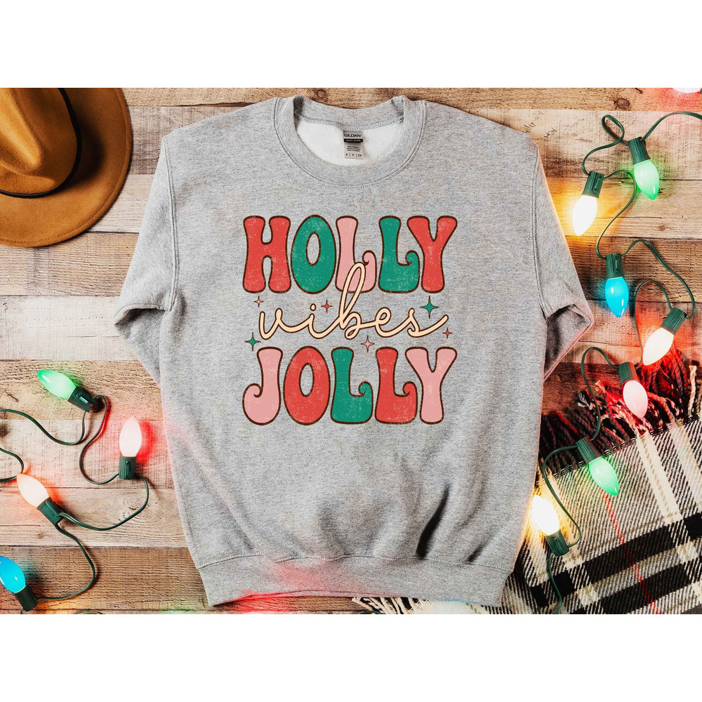 Holly Jolly Vibes Sweatshirt, Sweatshirt For Christmas, Christmas Vacation Sweatshirt, Santa Sweatshirt, Holiday Sweatshirt, Christmas Gifts.jpg