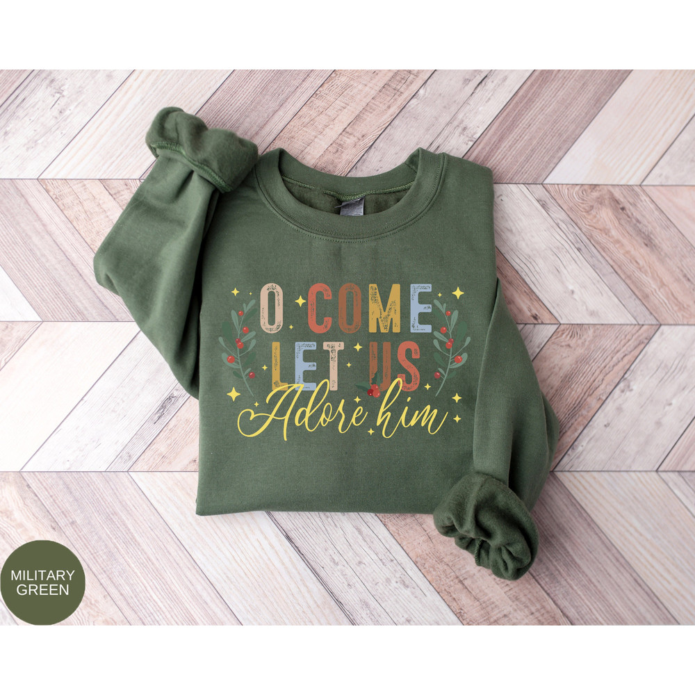 O Come Let Us Adore Him Sweatshirt, Christmas Vintage Sweater, Christmas New Year Shirt, Let Us Adore Him Shirt, Christmas Gift Shirt, Xmas.jpg