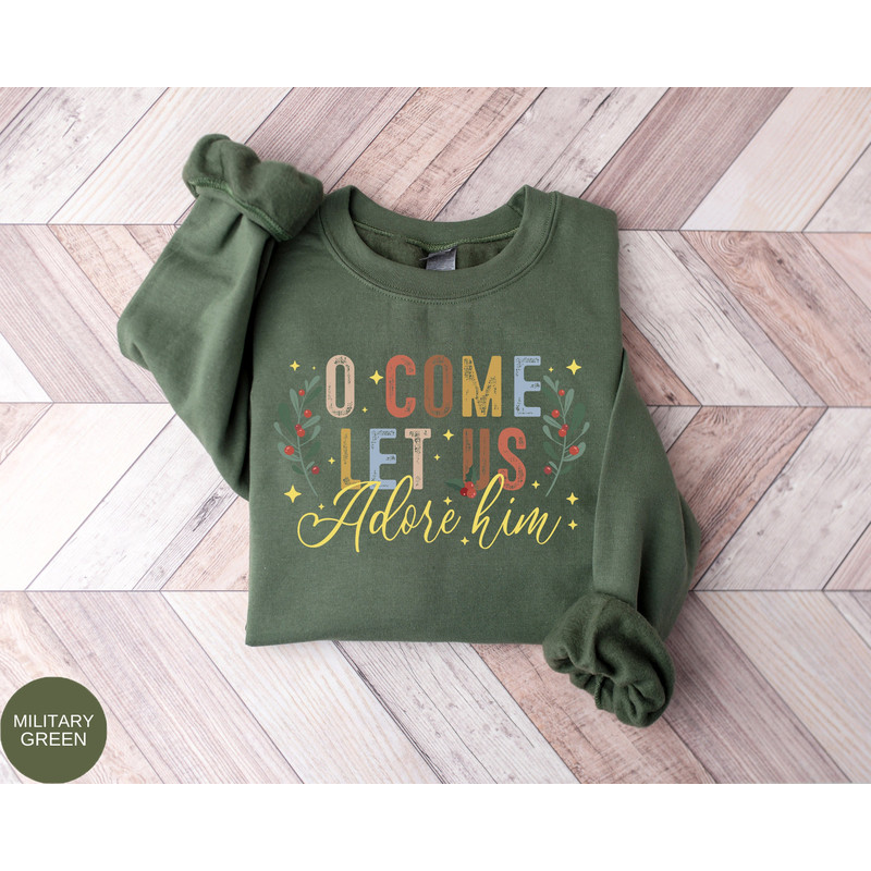O Come Let Us Adore Him Sweatshirt, Christmas Vintage Sweater, Christmas New Year Shirt, Let Us Adore Him Shirt, Christmas Gift Shirt, Xmas.jpg