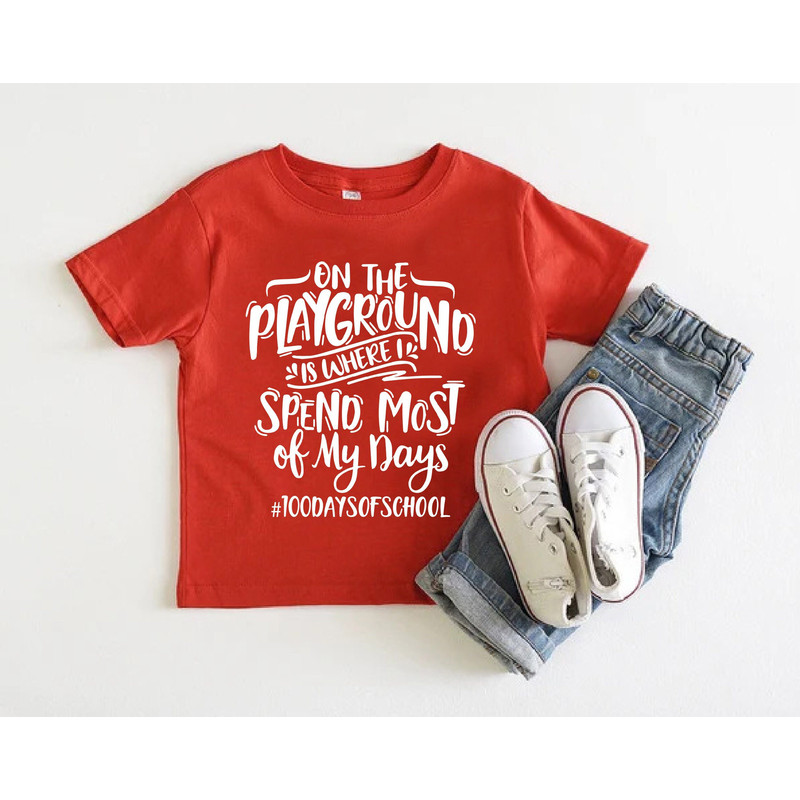 100 Days Of School Shirt, On The Playground, Gift for School Kids, Kinder Life Shirt, Kids School Outfit, School Tshirt, Fun Kid Shirts.jpg