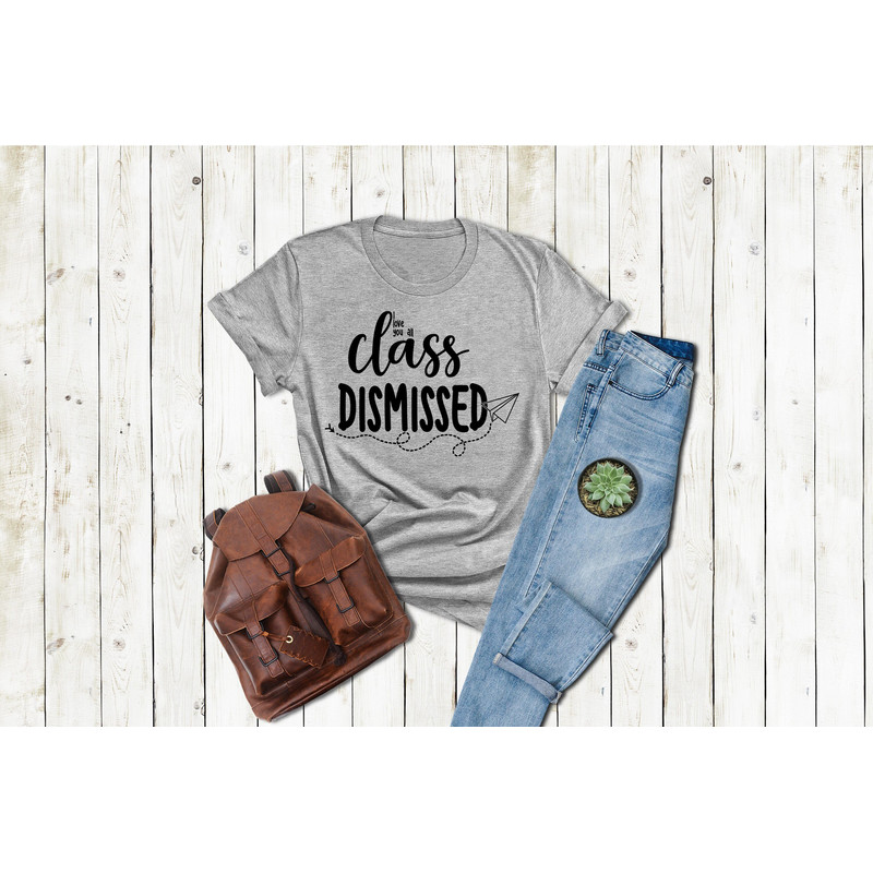 Class Dismissed Shirt, Last Day Of School Tshirt, Gift For Teacher,Teacher End Of Year,End Of School Shirt,Teacher Vacation Tee,Hello Summer.jpg