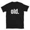 Old Period Birthday Short-Sleeve T-Shirt.jpg