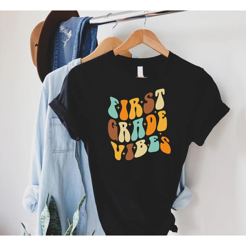 First Grade Vibes T-Shirt, First Grade Teacher Shirt, Back To School Shirt, Teacher Appreciation, 1st Grade Teacher Gift, Retro Teacher Tee.jpg