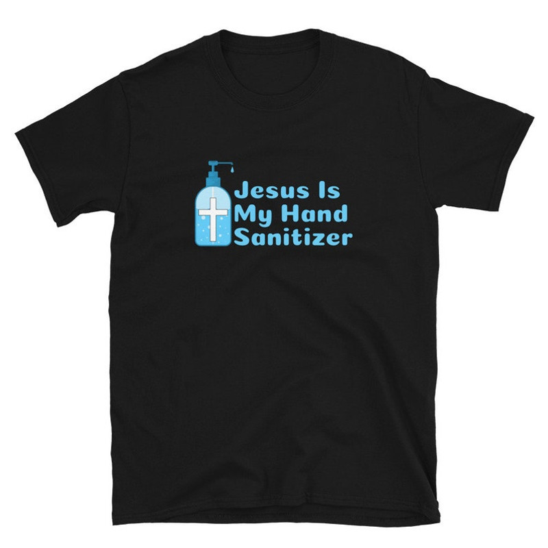 Jesus Is My Hand Sanitizer Short-Sleeve T-Shirt.jpg