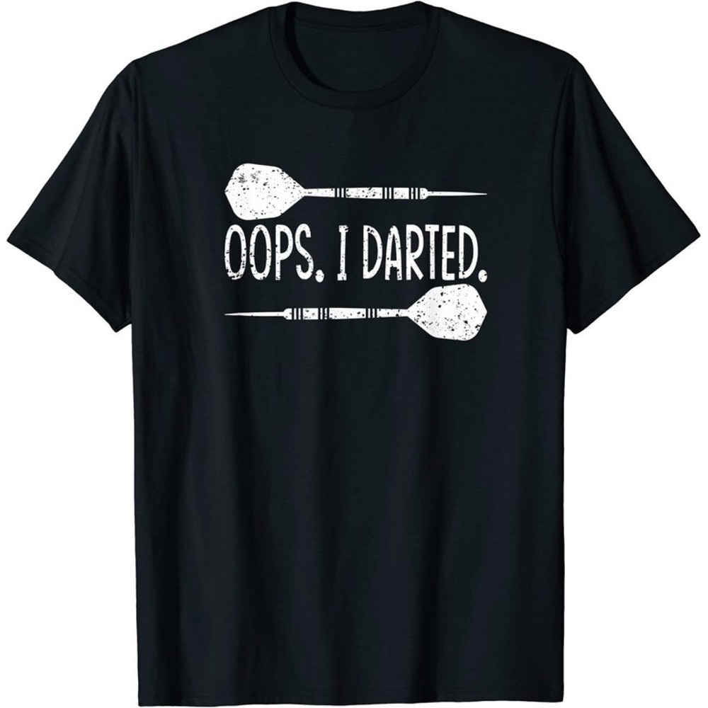 Darts Oops I Darted Dartboard Funny Dart Player T-Shirt.jpg
