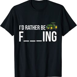 i'd rather be farming t-shirt funny farmer gift t-shirt