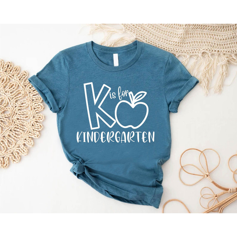 K Is For Kindergarten T-Shirt, Kindergarten Teacher Shirt, Gift For Kindergarten Teacher, Back To School Gift, Alphabet Shirt, Kinder Shirt.jpg