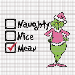Naughty Nice Mean Grinch Svg, Pink Grinch Svg, Pink Christmas Svg, Pink Grinchmas Svg, Grinchmas Svg, Woman Christmas Sv