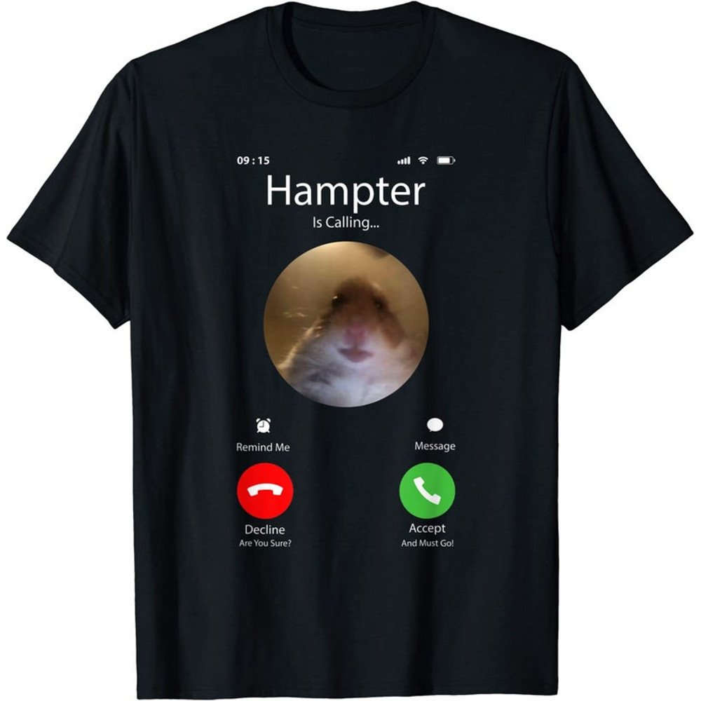 Dank Meme Hamster Staring Front Camera Hampter Calling T-Shirt.jpg