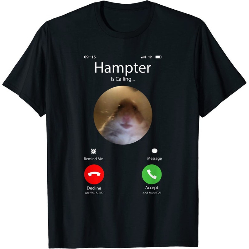 Dank Meme Hamster Staring Front Camera Hampter Calling T-Shirt.jpg