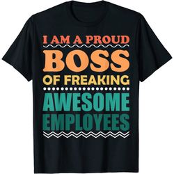 i am a proud boss of freaking awesome employees vintage t-shirt
