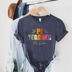personalized pe teacher tshirt, physical education teacher tee, pe custom name shirt, back to school shirt, gift for pe