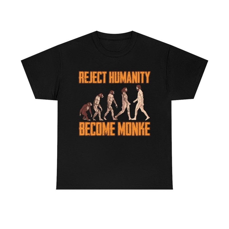 Reject Humanity Return To Monke T-shirt, Reject Humanity Return To Monkey T-shirt.jpg