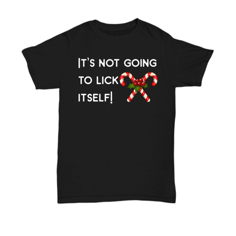 Christmas Shirt, Its Not Going To Lick Itself, Candy Cane Shirt,Candy Cane, Christmas, White Elephant, Funny Christmas.jpg