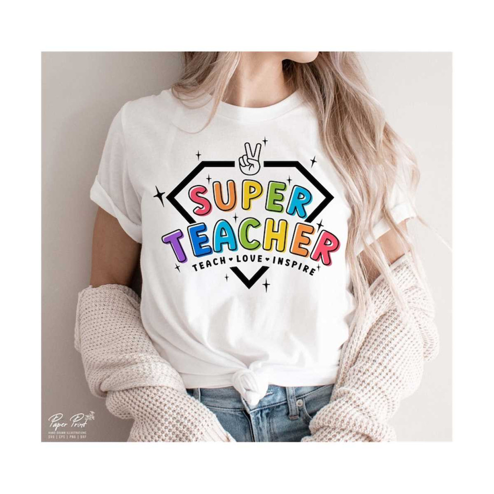 MR-25112023153227-super-teacher-svg-png-teach-love-inspire-svg-teacher-image-1.jpg