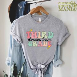 third grade dream team t-shirt, 3rd grade teacher shirt, third grade shirt, first day of school, 3rd grade gift, teacher